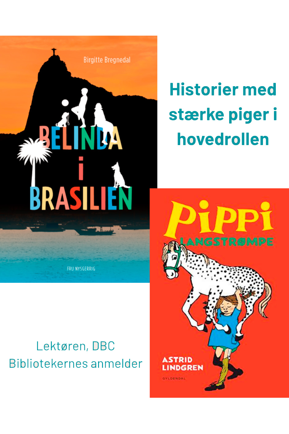 Belinda er en stærk pige som Pippi Langstrømpe